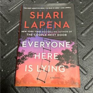 Everyone Here is Lying By: Shari Lapena